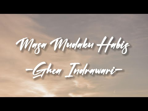 MASA MUDAKU HABIS - Ghea Indrawari | Speed Up | Tiktok Version
