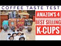 COFFEE TASTE TEST Amazons 5 BEST SELLING Single Serve K-Cups Pods Donut Shop Starbucks Peets Coffee