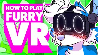 How to play Furry VR/VRChat