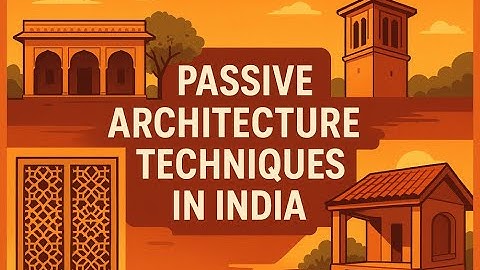 Passive Architecture Techniques in India