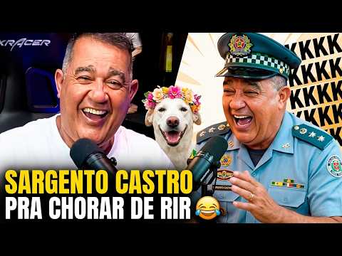 40 MINUTOS DE HISTÓRIAS PRA VOCÊ RIR COM SARGENTO CASTRO |
