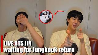 LIVE Jin BTS waiting for Jungkook to come home! SO ROMANTIC