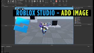 How to Add an Image in Roblox Studio | Quick & Easy Tutorial