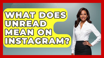 What Does Unread Mean on Instagram? - Everyday-Networking