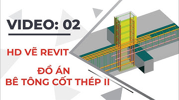 Vẽ thép dầm Đồ án bê tông cốt thép 2 | Video 2 | Vẽ Đồ án Bê tông cốt thép 2 bằng Revit