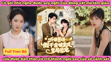 Cô gái nhờ nghe được suy nghĩ của động vật mà làm giàu và cứu được bản thân khiến gia đình cũ ân hận