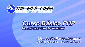 Curso basico de php - Video 10 - Ejercicio uso de variables - Microcora - Jesus Pardo