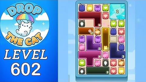 Drop The Cat Level 602 Walkthrough