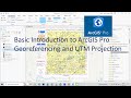 Arcpro 1 introduction to arcgis pro georeferencing and utm projection  absolute beginner guideline