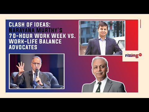 Narayana Murthy's 70-Hour Work Week vs Work-Life Balance Advocates | Rizing
