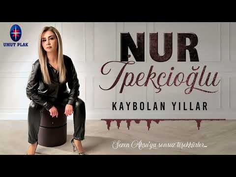 Nur İpekçioğlu - Kaybolan Yıllar 2024 (Türkçe Pop Hit Şarkılar)✔️