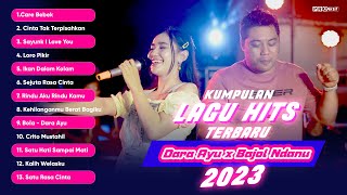 Dara Ayu X Bajol Ndanu Kumpulan Lagu HITS 2023