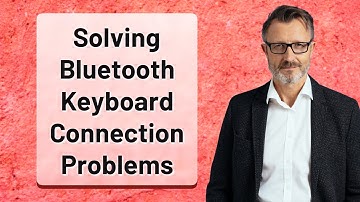 Solving Bluetooth Keyboard Connection Problems