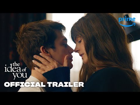 The Idea of You – Official Trailer | Prime Video