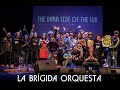 LA BRÍGIDA ORQUESTA - The Dark Side of the Sur [Completo]