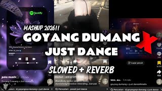 DJ GOYANG DUMANG X JUST DANCE MASHUP VIRAL TIKTOK 2026 FULL BASS ‼️