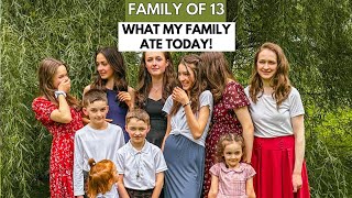 13 PEOPLE, 1 DAY: WHAT MY FAMILY OF 13❤ATE TODAY! BIG FAMILY FOOD VLOG! HOMESCHOOLING MOM