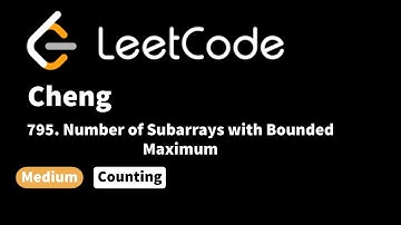 LeetCode 795. Number of Subarrays with Bounded Maximum