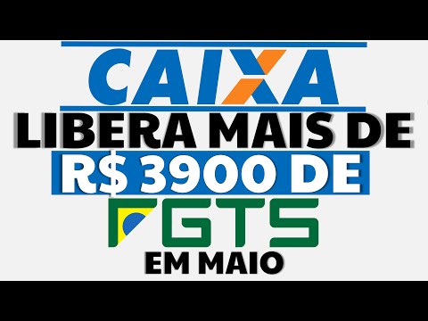 3900 REAIS DE FGTS LIBERADO PELA CAIXA EM MAIO! SAQUE FGTS 2022