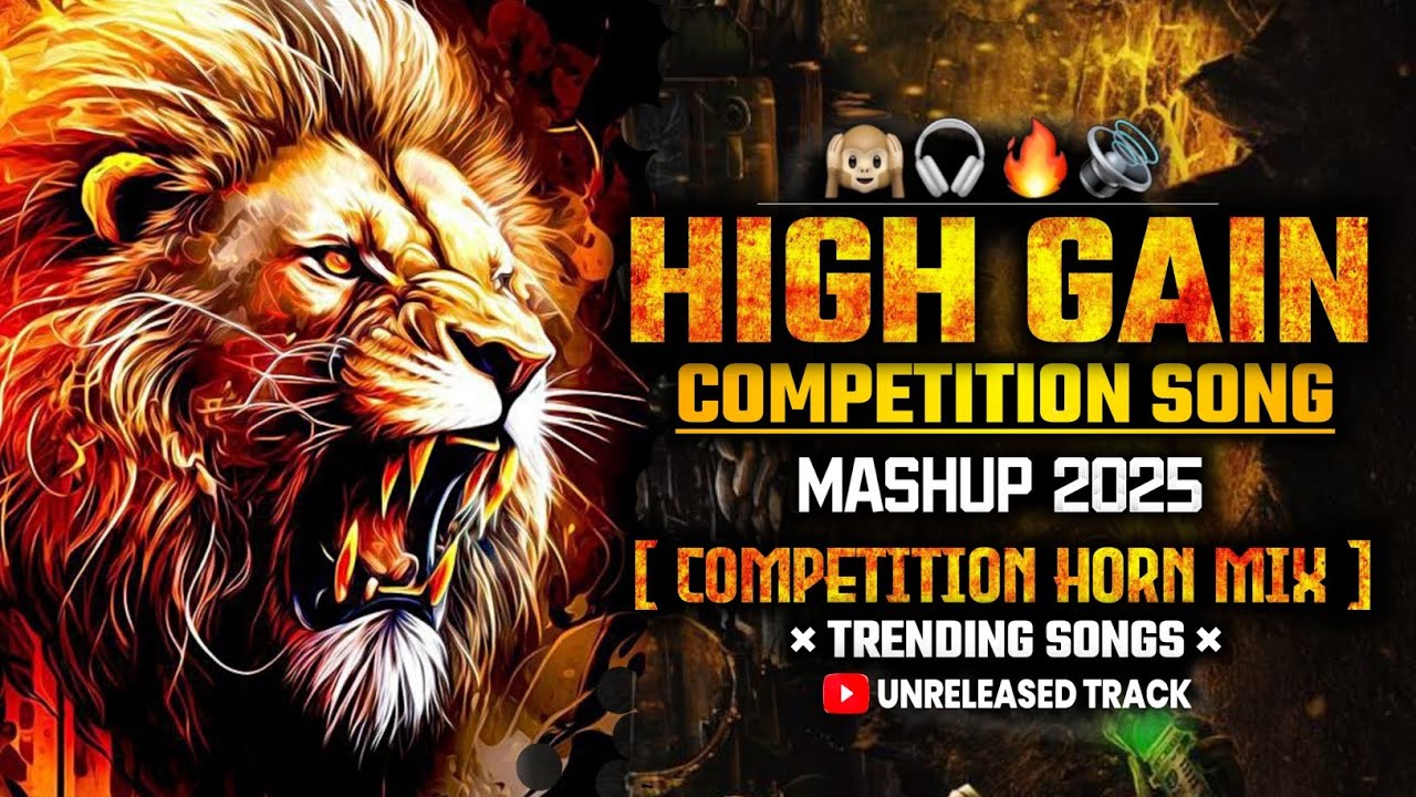 HIGH GAIN COMPETITION SONG MASHUP 2025 | COMPETITION HORN MIX | #competition #soundcheck #music