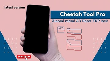 Xiaomi Redmi A3 Reset FRP lock with Cheetah Tool Pro: FRP removal for the latest version of the A3.