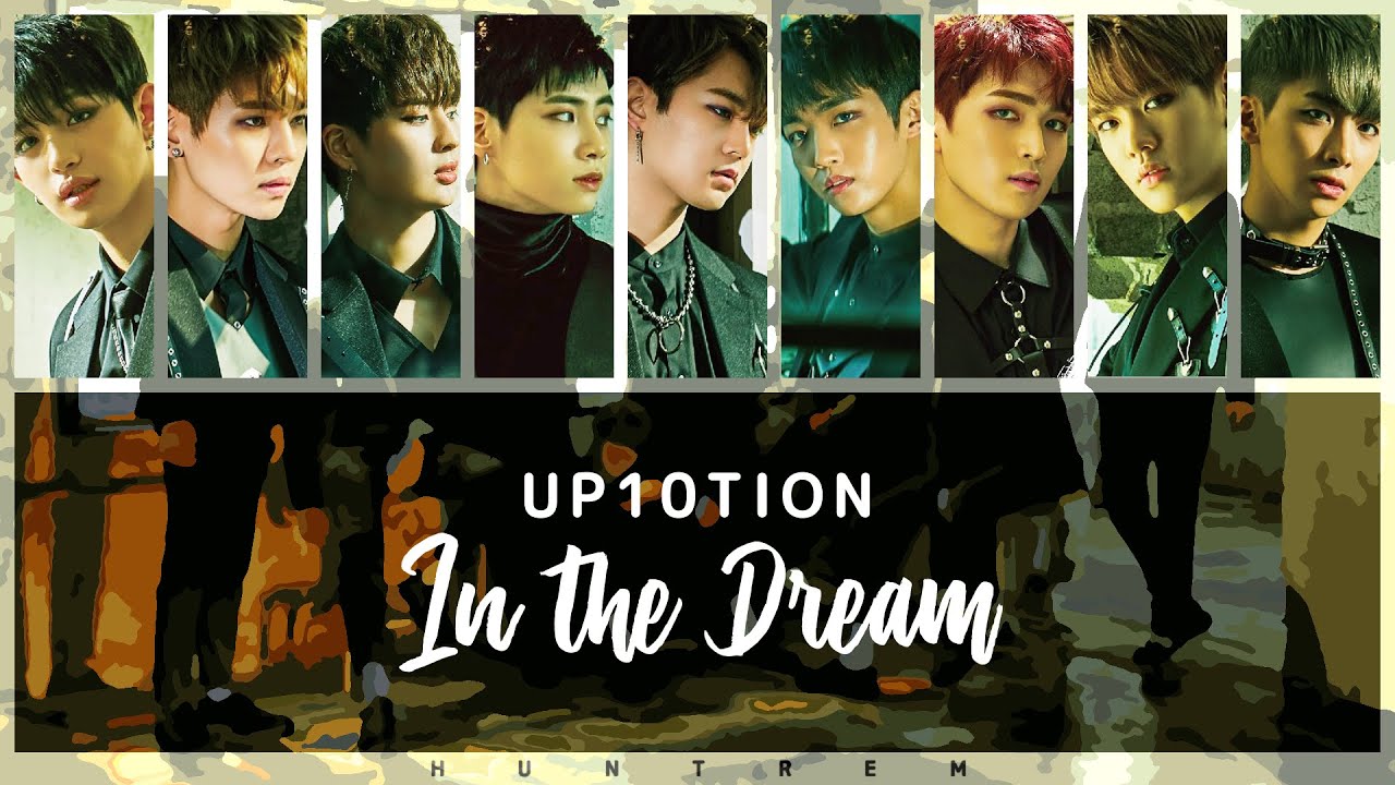 In The Dream 動画 レビュー Up10tion 歌詞検索サイト Utaten
