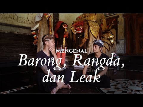 Mengenal Barong, Rangda, dan Leak