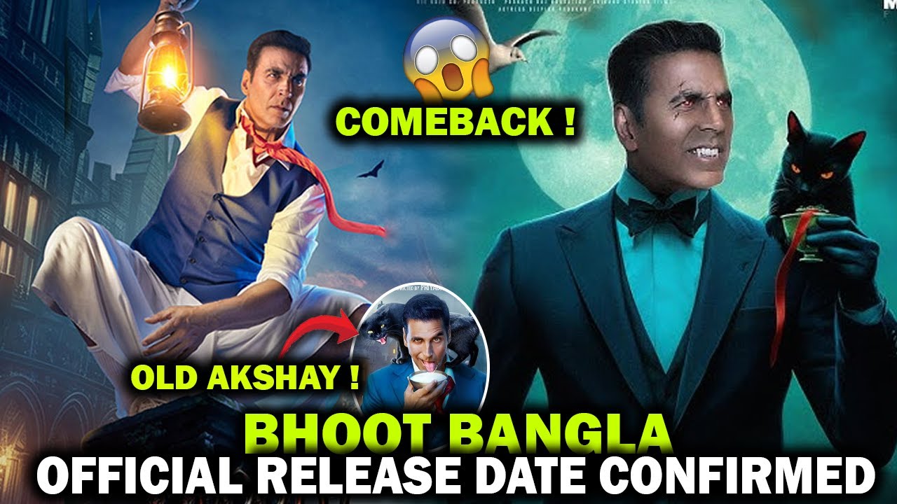 Bhoot Bangla Official Release Date Confirmed | Akshay Kumar New Movie | Big Update