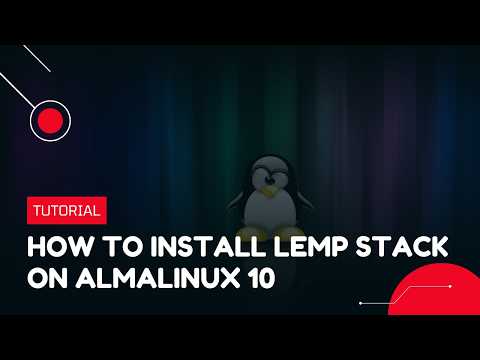 How to Install LEMP Stack on AlmaLinux 10 | VPS Tutorial