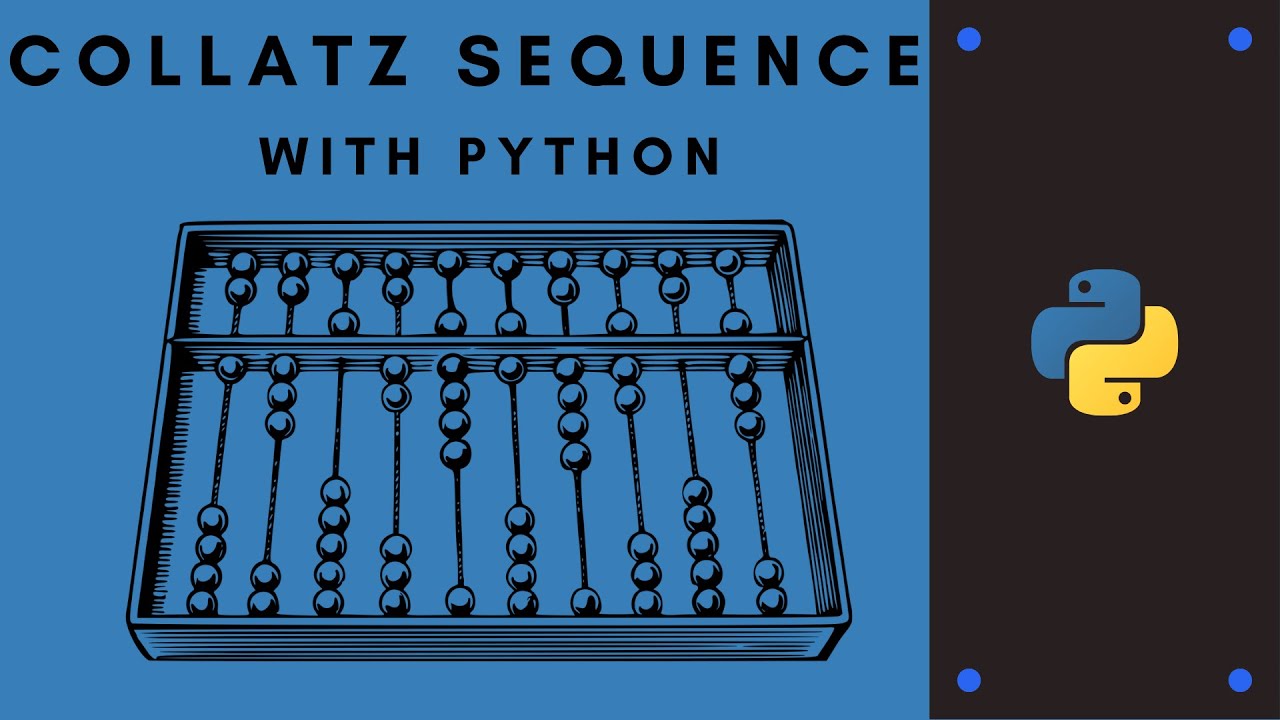 AMAZING MATH MYSTERY ! Build "Collatz Sequence" program with Python 3.7 ...