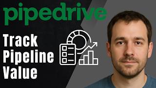How to Track Pipeline Value in Pipedrive (2026 Step-by-Step Beginner Tutorial)