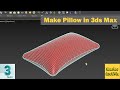 How To Make Pillow In 3ds Max Using Cloth Modifier | Pillow Modelling in 3dsmax !!