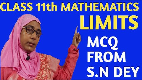 Concept of Limit class 11 / MCQ S N DEY solution
