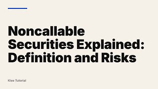 Noncallable Securities Explained: Definition and Risks