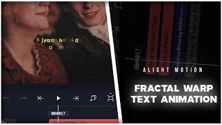 New Trending Text Transform + Fractal Warp Tutorial In Alight Motion | Alight Motion Tutorial |