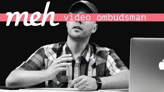Meh Video Ombudsman Responds to Community Disappointment