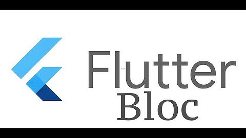 Flutter Bloc Pattern Step by Step