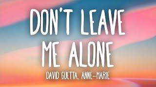 David Guetta, Anne-Marie - Don't Leave Me Alone (1 HOUR) WITH LYRICS