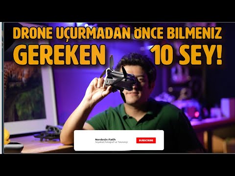 Dron uçurmadan önce