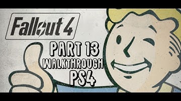 Fallout 4 Walkthrough Episode 13 "Synth Retention" [HD PS4 - No Commentary]