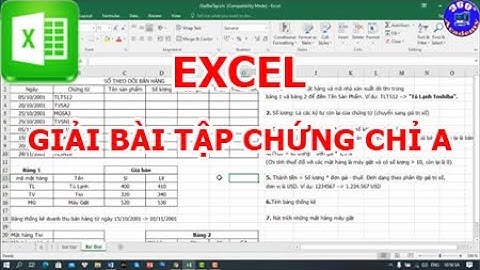 Excel: Giải đề thi chứng chỉ A tin học, đề thi hết môn tin học văn phòng