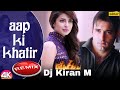 Aap Ki Khatir Remix Progressive House Mix Akshay Khanna Priyanka Chopra Dj Kiran M