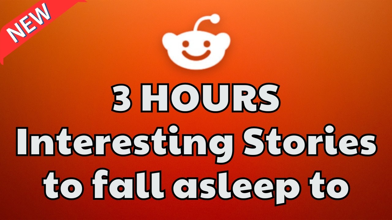 3 HOURS of Interesting Stories to Fall Asleep to | Best Reddit Stories Compilation - Best of Reddit