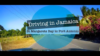 Driving in Jamaica - St Margarets Bay to Port Antonio Portland Parish