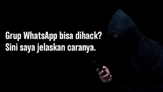 Fenomena Hack Grup Chat WhatsApp Yang Meresahkan