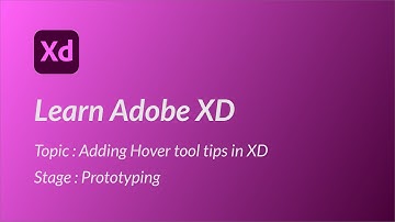 Quick Learn Adobe  XD Hover interaction for tool tip in 2 min.