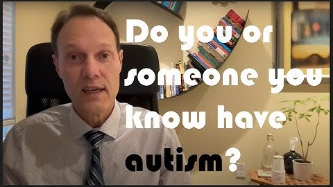 Hoe weet je of iemand autisme heeft?