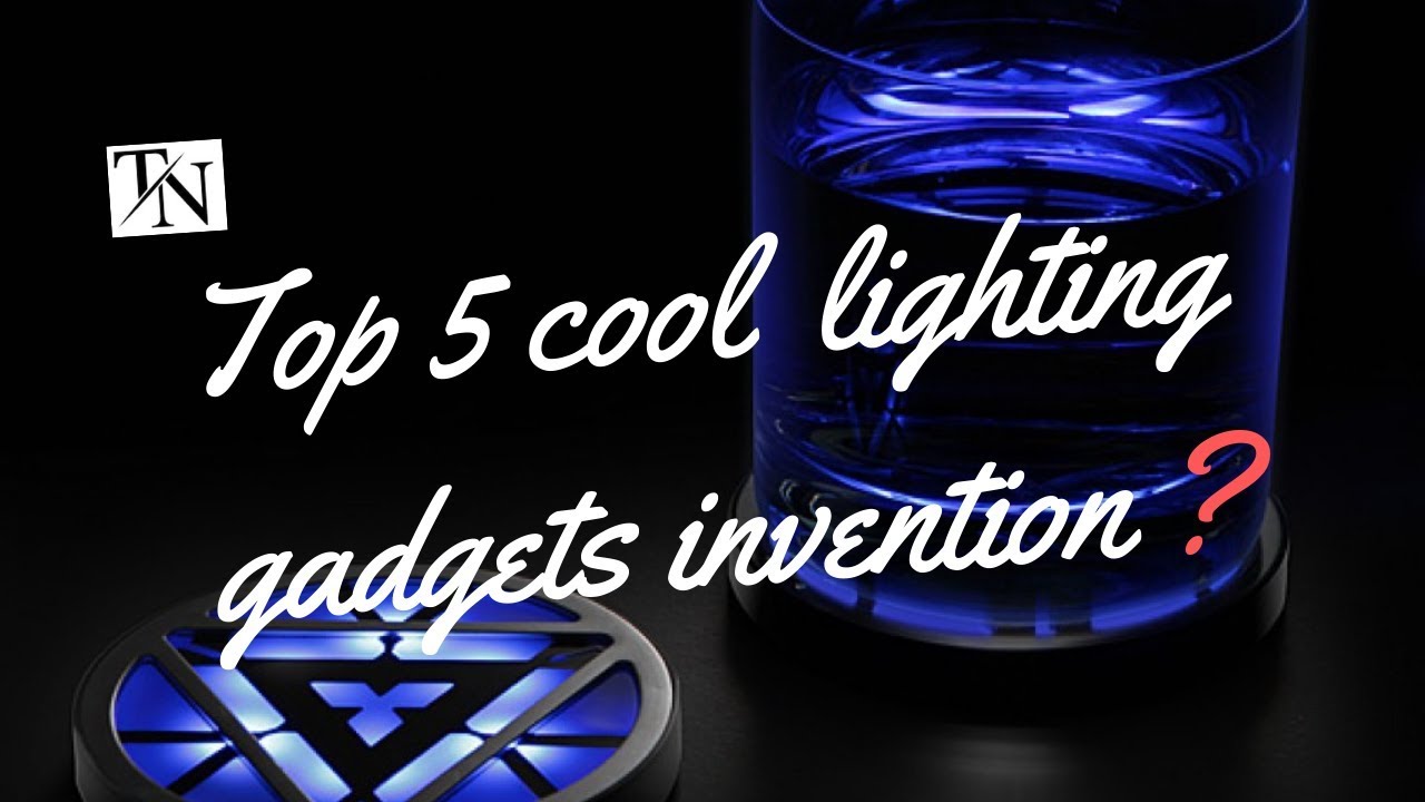 Top 5 Cool lighting gadgets invention YouTube