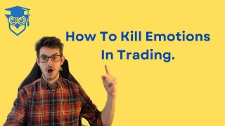 How To Control Your Emotions During Trading