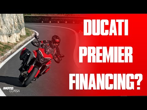 MotoCorsa - What's Ducati Premiere Financing?